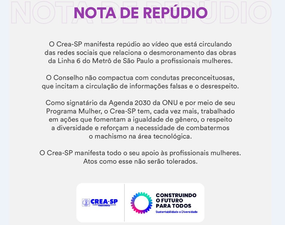 Entidades repudiam vídeo que circula nas redes sociais, associando o desabamento da Linha 6 do Metrô de São Paulo, na última segunda-feira (1º), com a presença de mulheres na equipe.