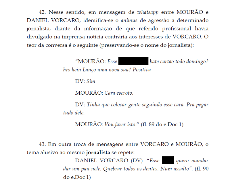 Diálogos reproduzidos pela PF, em relatório ao STF, mostram banqueiro tramando agressão a jornalista que publicou matérias que o desagradaram.